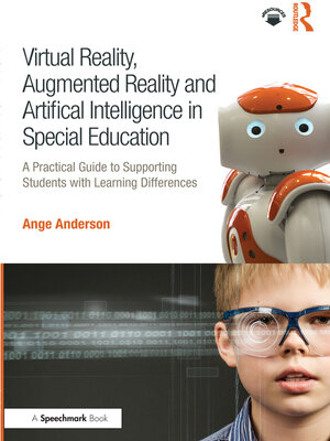 cover image of Virtual Reality, Augmented Reality and Artificial Intelligence in Special Education